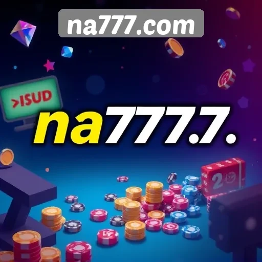 Mengenal na777com Sebagai Platform Game Terpercaya