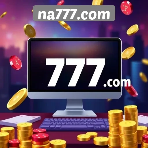 Keunggulan Na777 Com sebagai Platform Permainan Online